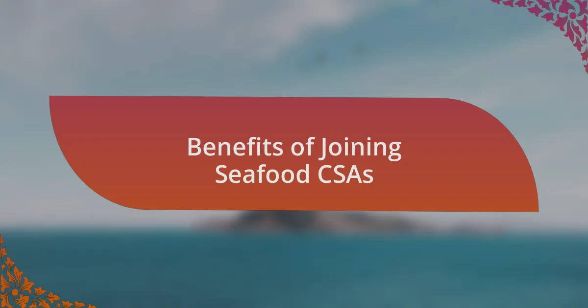 Benefits of Joining Seafood CSAs