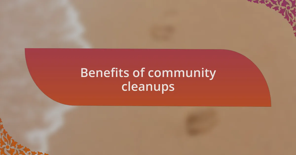 Benefits of community cleanups