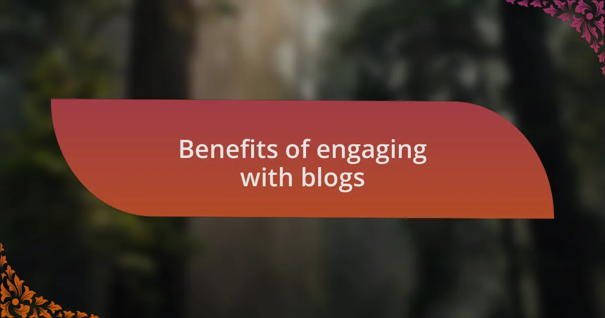 Benefits of engaging with blogs