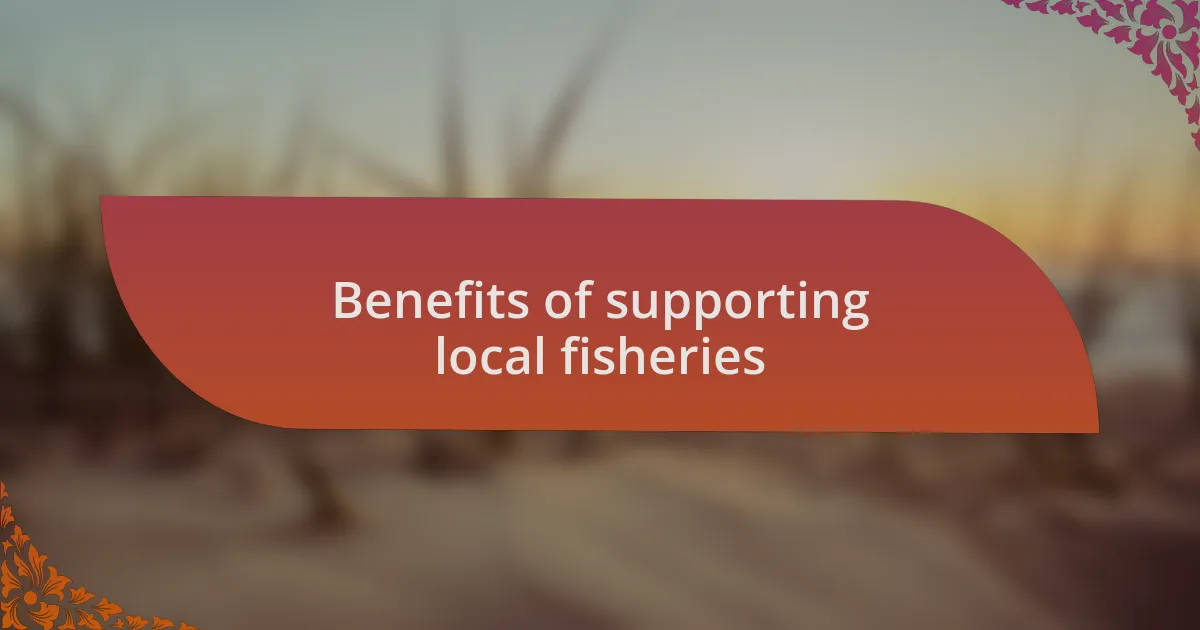 Benefits of supporting local fisheries