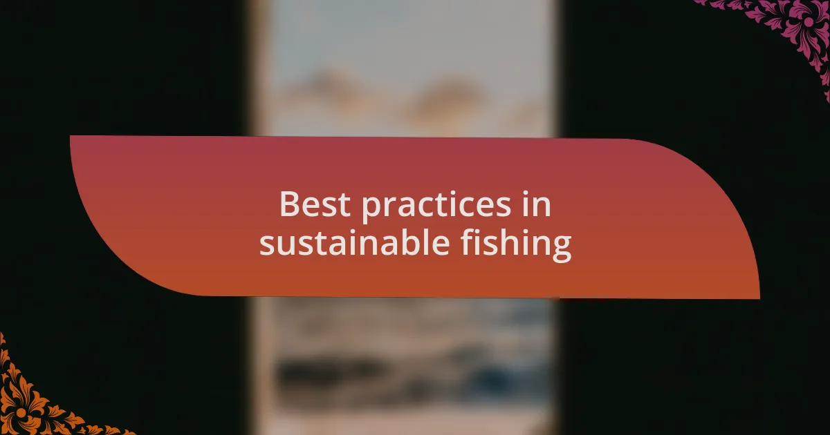 Best practices in sustainable fishing