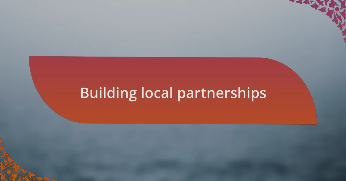 Building local partnerships