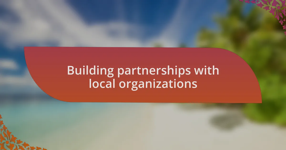 Building partnerships with local organizations