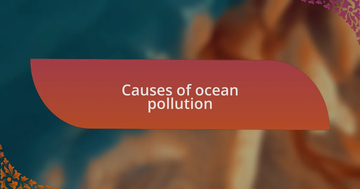 Causes of ocean pollution