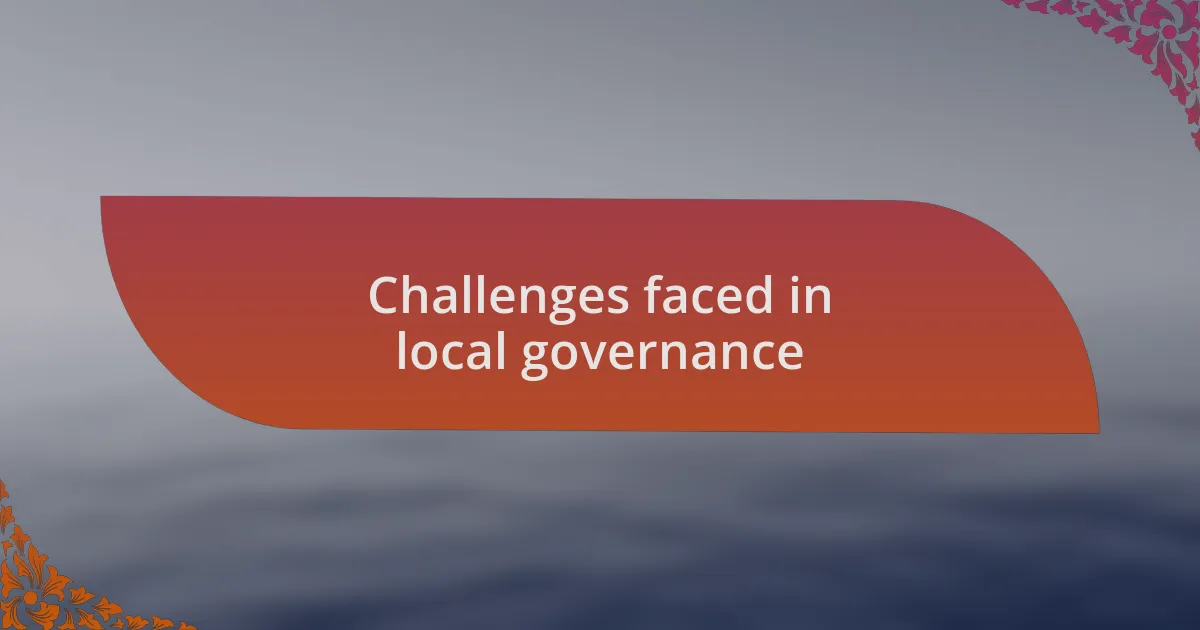 Challenges faced in local governance