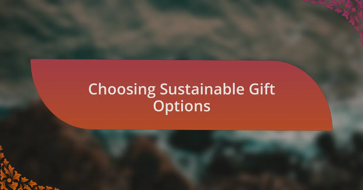 Choosing Sustainable Gift Options