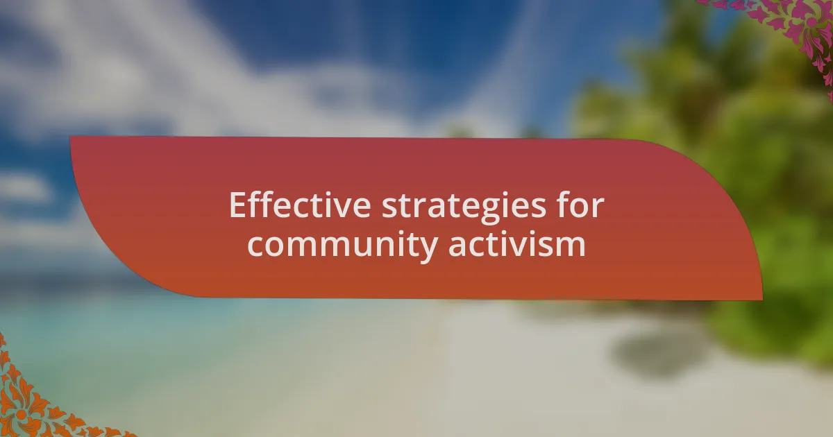Effective strategies for community activism
