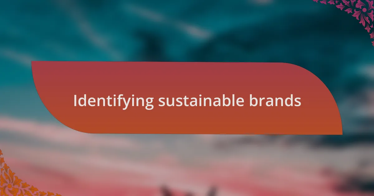 Identifying sustainable brands