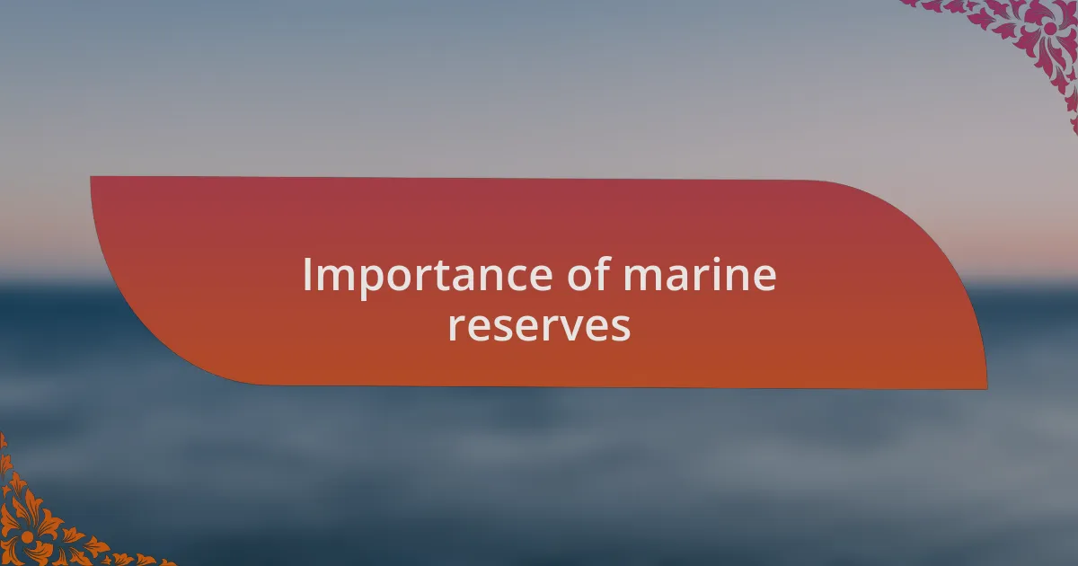 Importance of marine reserves