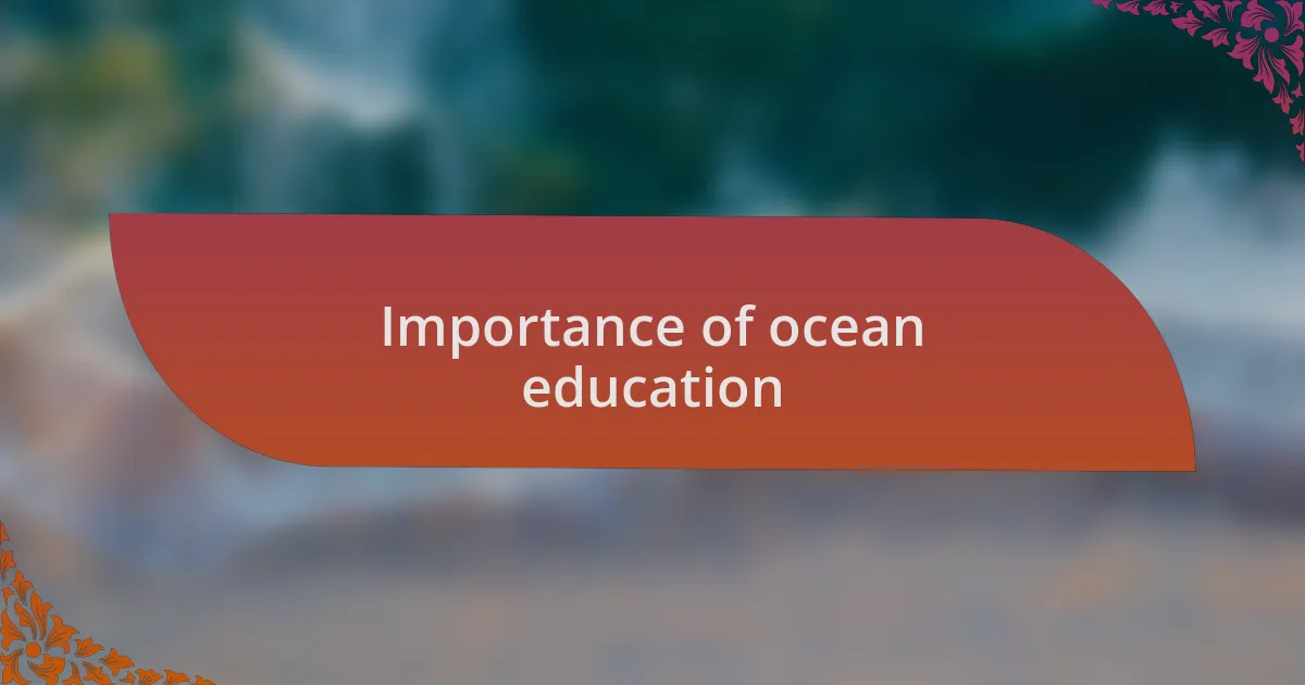 Importance of ocean education
