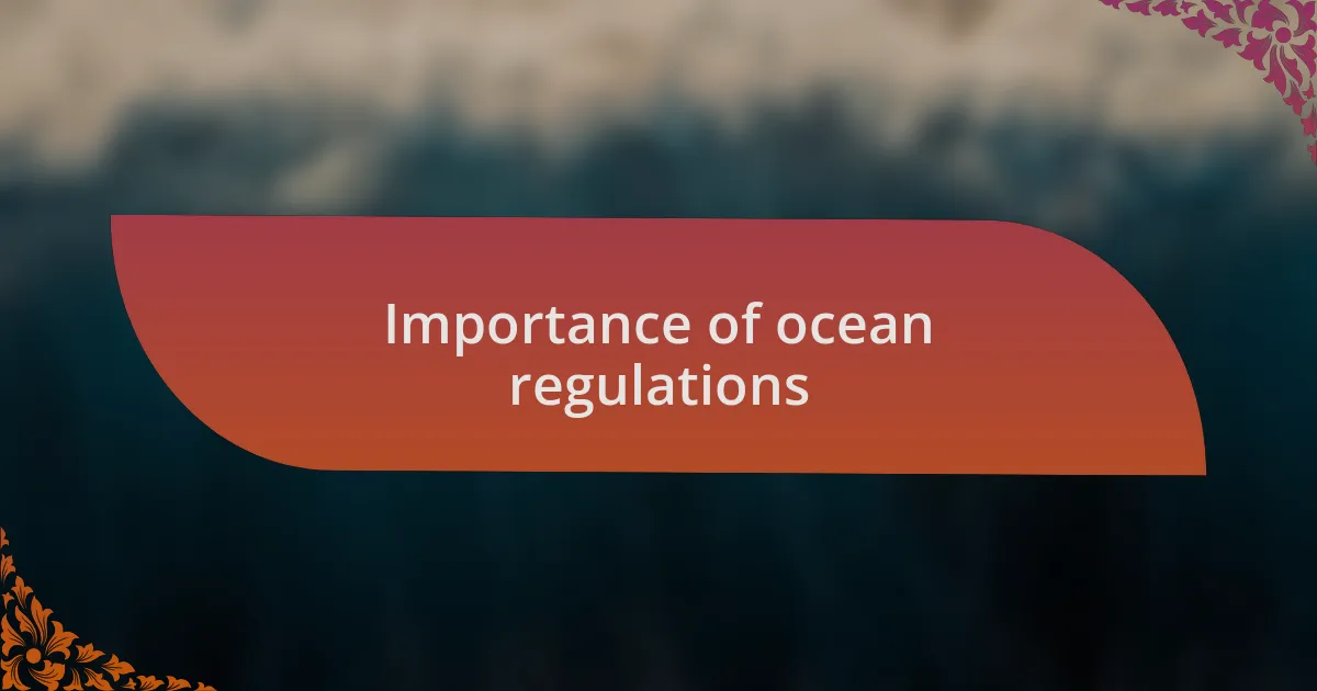 Importance of ocean regulations
