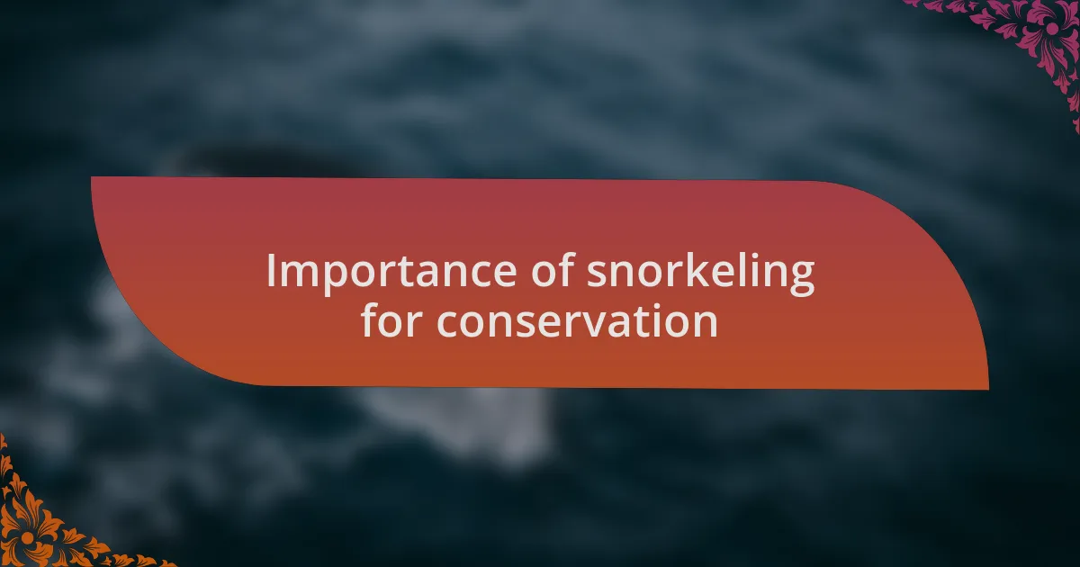 Importance of snorkeling for conservation