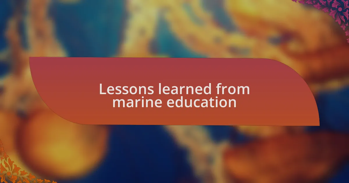 Lessons learned from marine education