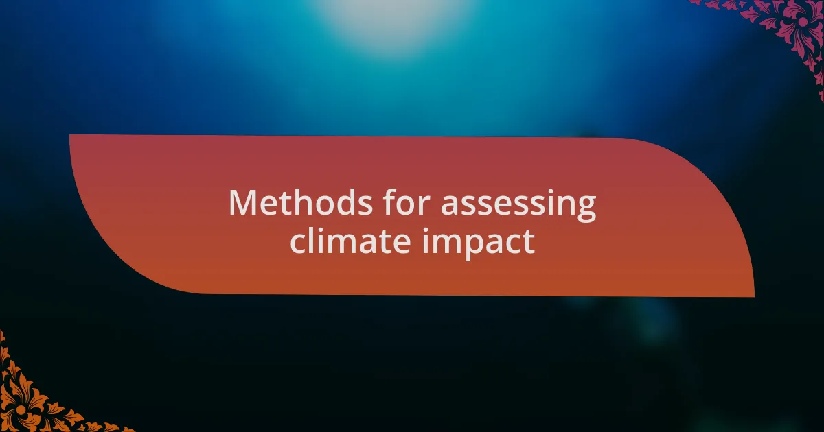 Methods for assessing climate impact