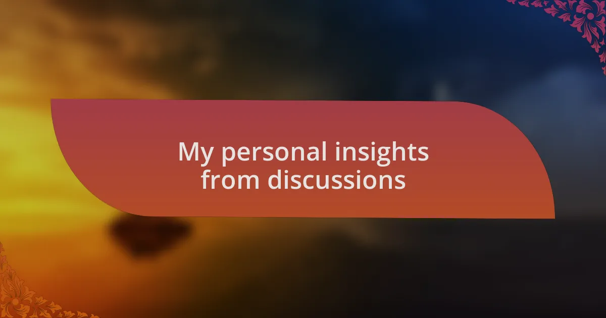 My personal insights from discussions