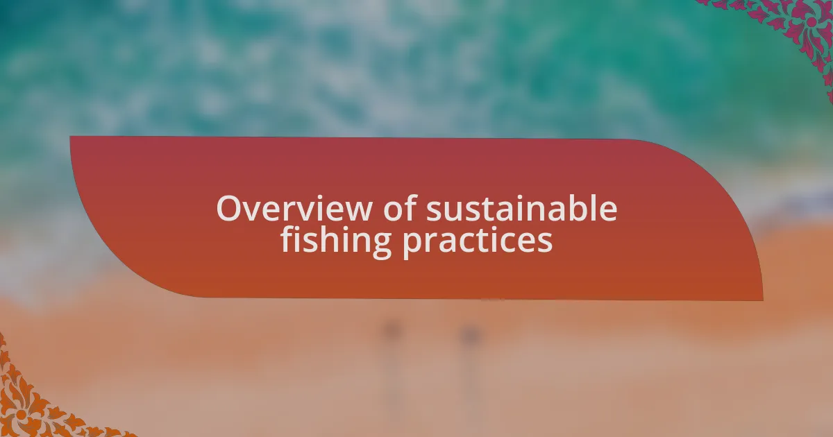 Overview of sustainable fishing practices
