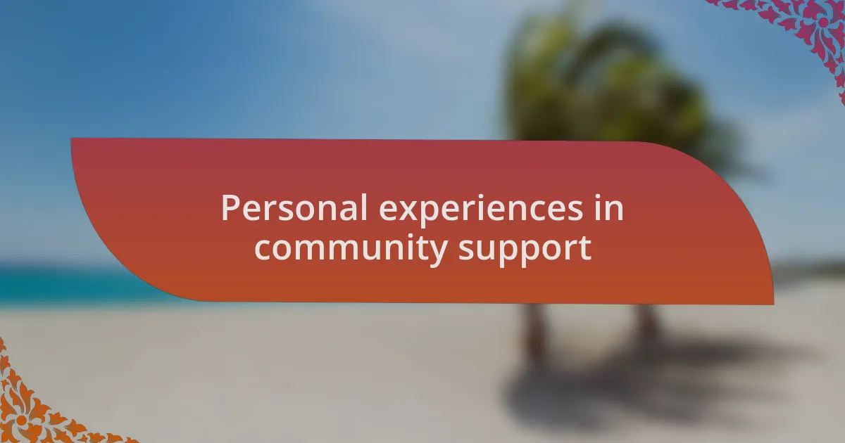Personal experiences in community support