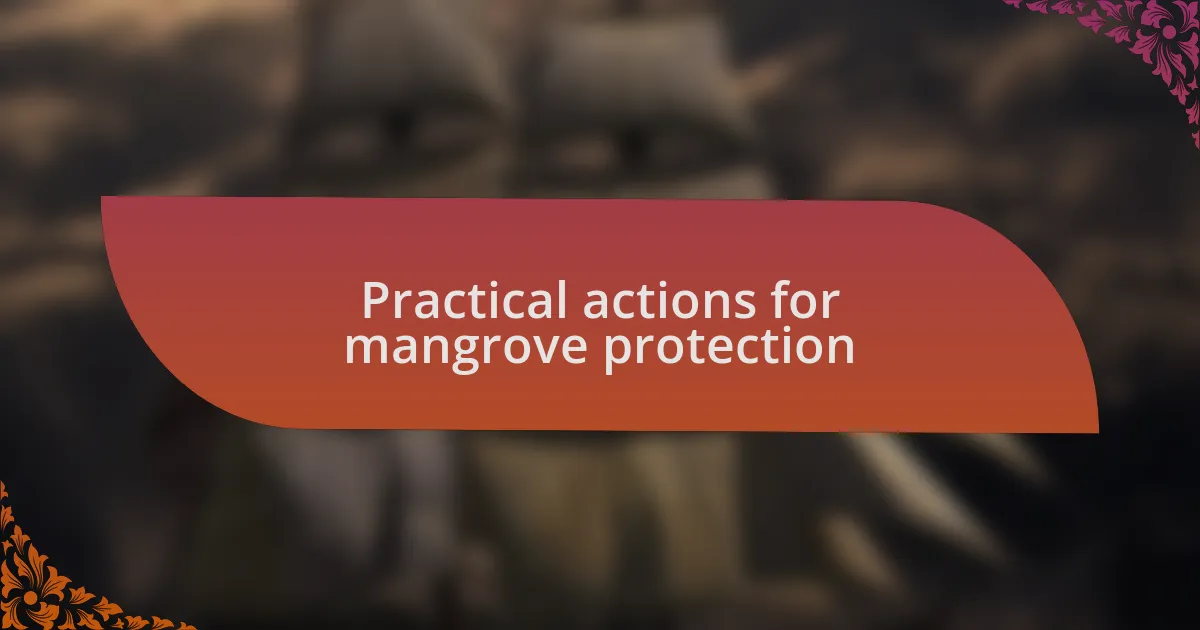 Practical actions for mangrove protection